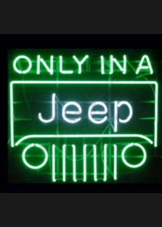 Only IN A Jeep Neon Auto Sign Only IN A Jeep Neon Auto Sign